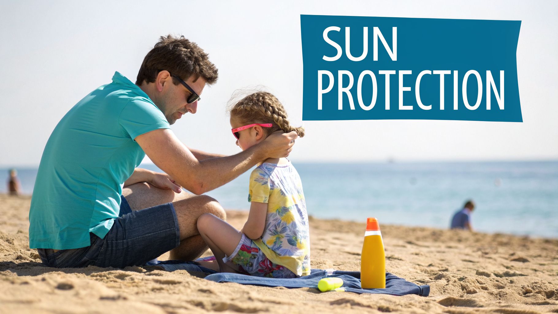 A father applies sun protection cream to his daughter's neck on a sunny beach day.